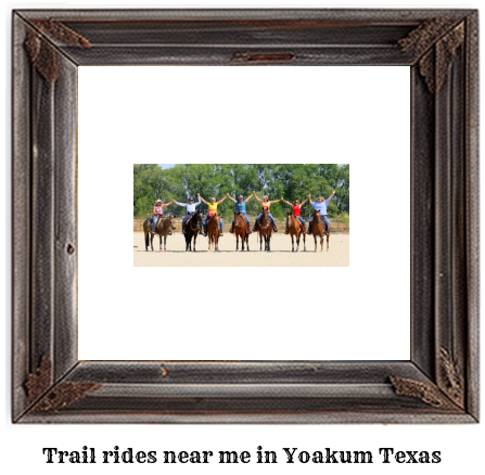 trail rides near me in Yoakum, Texas